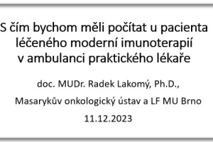 S čím bychom měli počítat u pacienta léčeného moderní imunoterapií v ambulanci praktického lékaře?